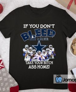 2 Funny Dallas Cowboys T shirt If You Dont Bleed Silver Blue Take Your Bitch Ass Home