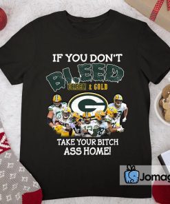 2 Funny Green Bay Packers T shirt If You Dont Bleed Green GoldTake Your Bitch Ass Home
