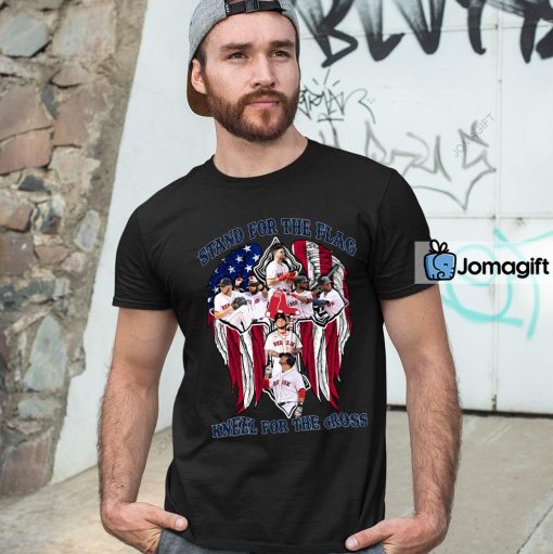 Boston Red Sox Stand For The Flag Kneel For The Cross Shirt