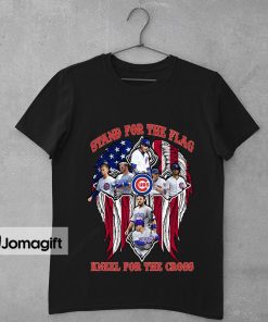Chicago Cubs Stand For The Flag Kneel For The Cross Shirt
