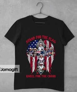 New England Patriots Stand For The Flag Kneel For The Cross Shirt