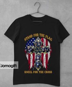 Notre dame fighting irish Stand For The Flag Kneel For The Cross Shirt