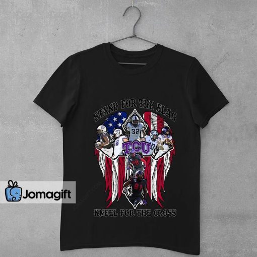 TCU Horned Frogs Stand For The Flag Kneel For The Cross Shirt