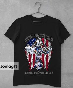 Tennessee Titans Stand For The Flag Kneel For The Cross Shirt