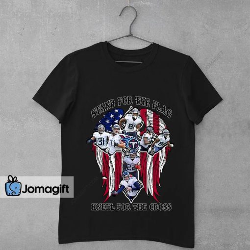 Tennessee Titans Stand For The Flag Kneel For The Cross Shirt