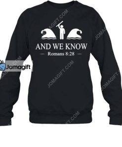 And We Know Romans 828 Bible Verse Christian T Shirt 1