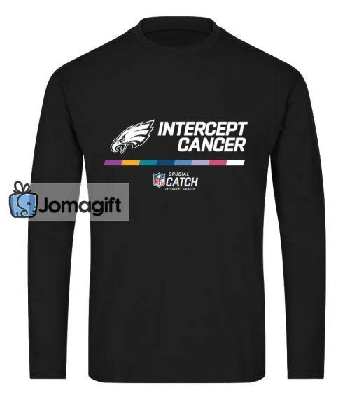Crucial Catch Intercept Cancer Philadelphia Eagles Long Sleeve Shirt Hoodie