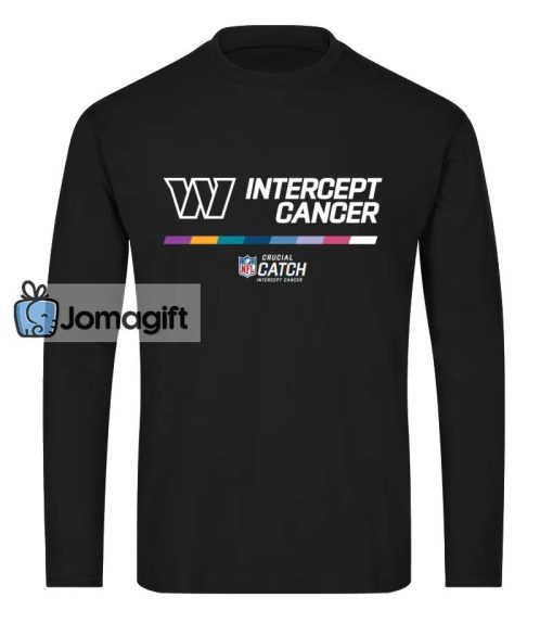 Crucial Catch Intercept Cancer Washington Commanders Long Sleeve Shirt Hoodie