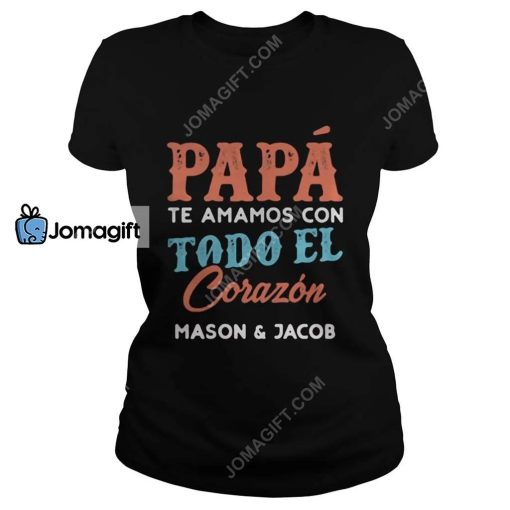 Papa Te Amamos Shirt