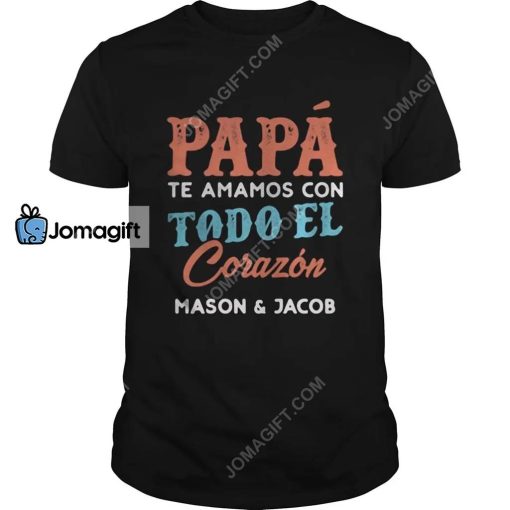 Papa Te Amamos Shirt