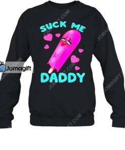 Suck Me Daddy Shirt 1