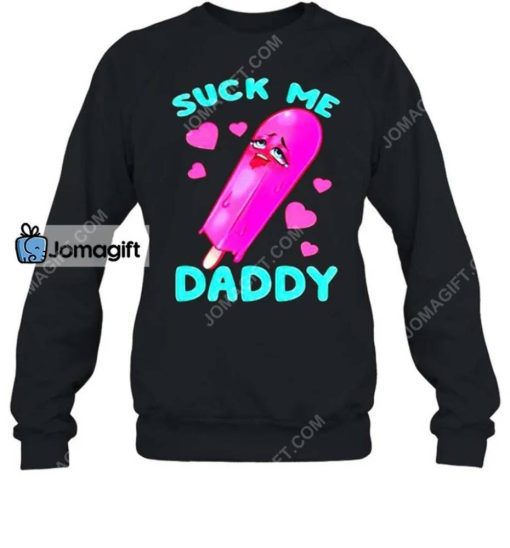 Suck Me Daddy Shirt