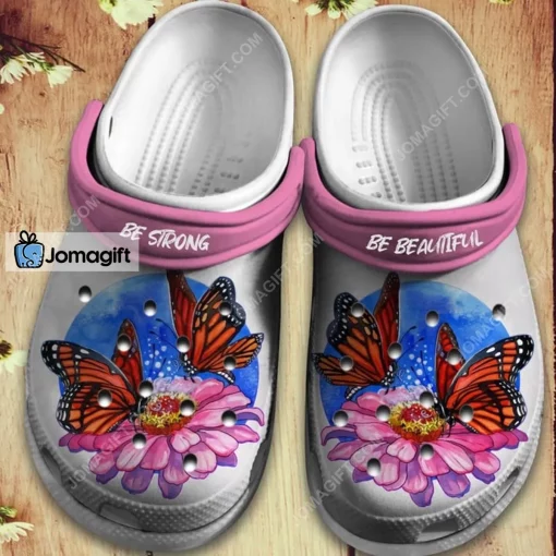 Custom Butterfly Flowers Be Strong Be Beautiful Crocs Shoes