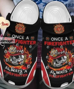 Custom Name Always A Firefighter Crocs Shoes