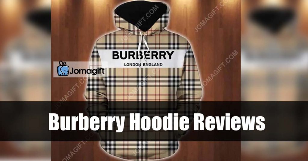 Burberry Hoodie Reviews