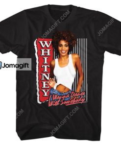 Whitney Houston I Wanna Dance With Somebody T Shirt