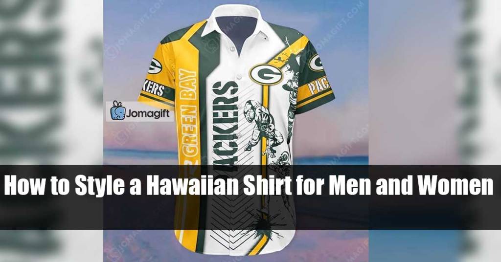 How to Style a Hawaiian Shirt for Men and Women