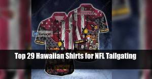 Top 29 Hawaiian Shirts for NFL Tailgating