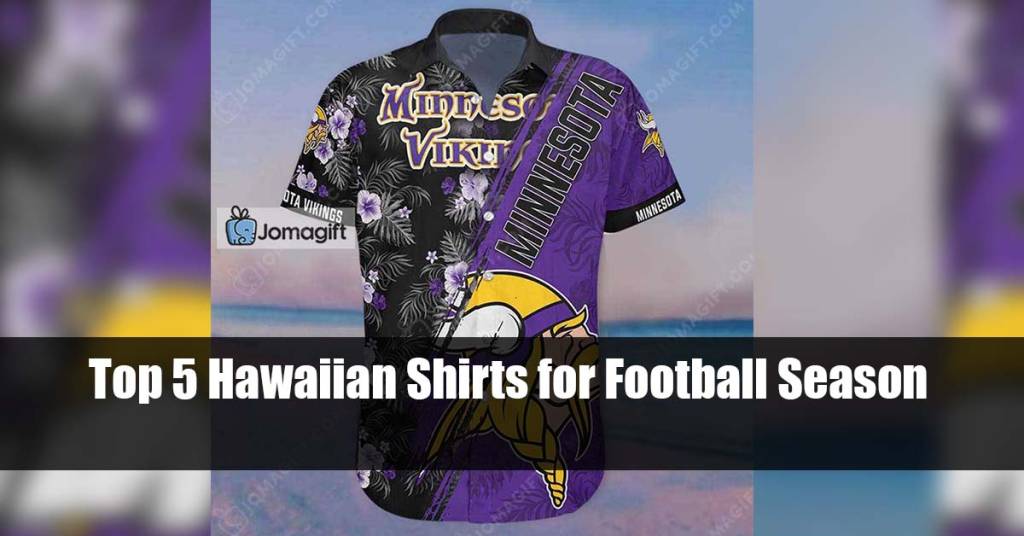 Top 5 Hawaiian Shirts for Football Season