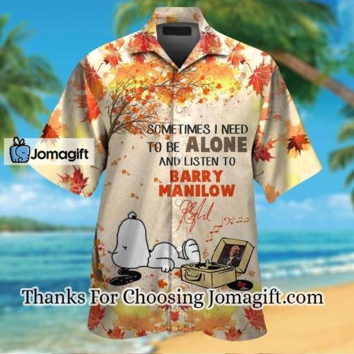 [AMAZING] To Be Alone And Listen To Barry Manilow Hawaiian Shirt Gift