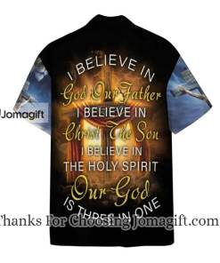 Jesus Hawaiian Shirt I Believe In The Holy Spirit Our God Is There In One