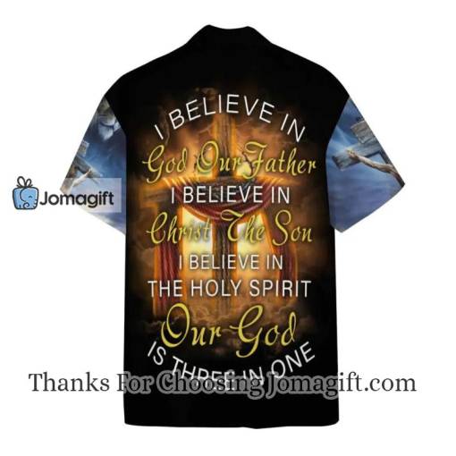 Jesus Hawaiian Shirt I Believe In The Holy Spirit Our God Is There In One