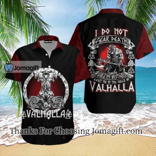 [Comfortable] Vikings I Do Not Valhalla Hawaiian Shirt