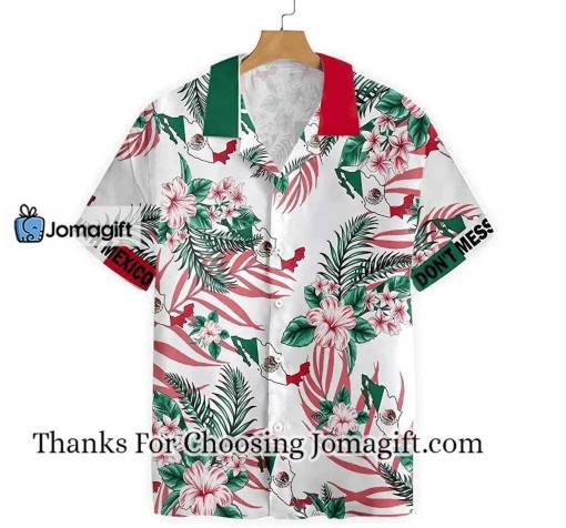[High-Quality] Don’t Mess With Mexico Hawaiian Shirt, Button Up Gift