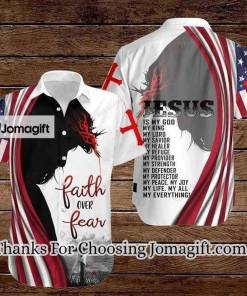 [Comfortable] Faith Over Fear Jesus Is My God Aloha Hawaiian Shirts, Jesus Hawaii Shirt Men, Faith Gift