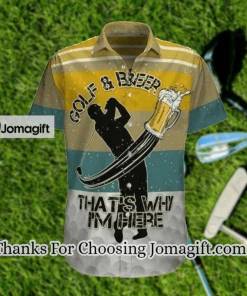 [Available Now] Golf And Beer That’s Why I’m Here Hawaiian Shirt Gift