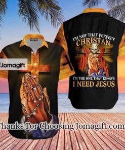 [Limited Edition] Jesus Hawaiian Shirts &, Praying Hand I’m Not That Perfect Christian Gift